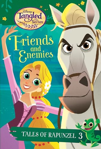 Beispielbild fr Tales of Rapunzel #3: Friends and Enemies (Disney Tangled the Series) zum Verkauf von Better World Books