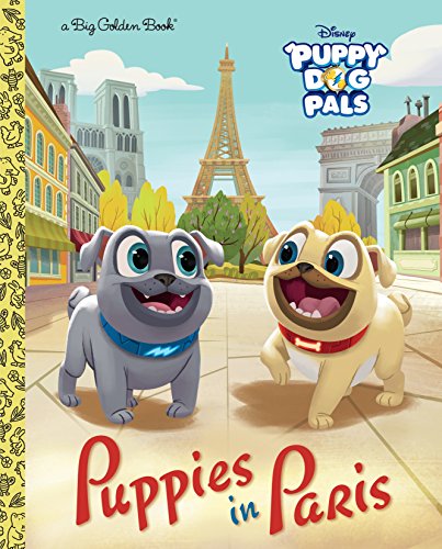 Imagen de archivo de Puppies in Paris (Disney Junior: Puppy Dog Pals) (Big Golden Book) a la venta por Reliant Bookstore