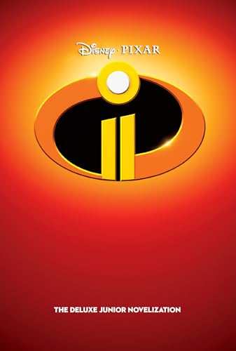 Imagen de archivo de Incredibles 2: The Deluxe Junior Novelization (Disney/Pixar The Incredibles 2) (Disney/Pixar: Incredibles 2) a la venta por SecondSale