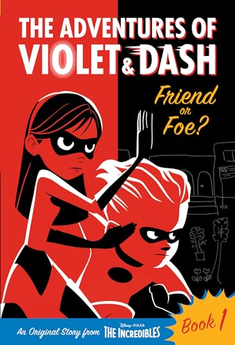 Imagen de archivo de The Adventures of Violet & Dash: Friend or Foe? (Disney/Pixar The Incredibles 2) (A Stepping Stone Book(TM)) a la venta por Your Online Bookstore