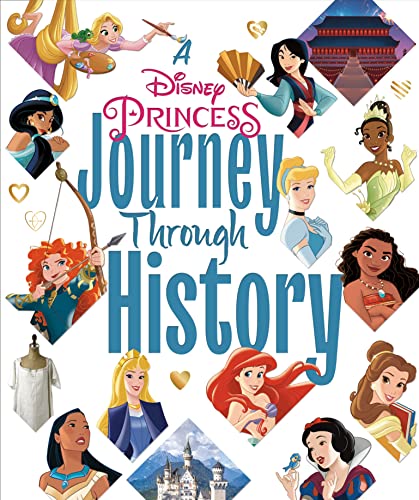 Stock image for A Disney Princess Journey Through History (Disney Princess) for sale by Bulk Book Warehouse