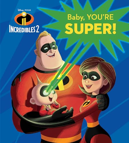 Imagen de archivo de Baby, You're Super! (Disney/Pixar The Incredibles 2) a la venta por Gulf Coast Books