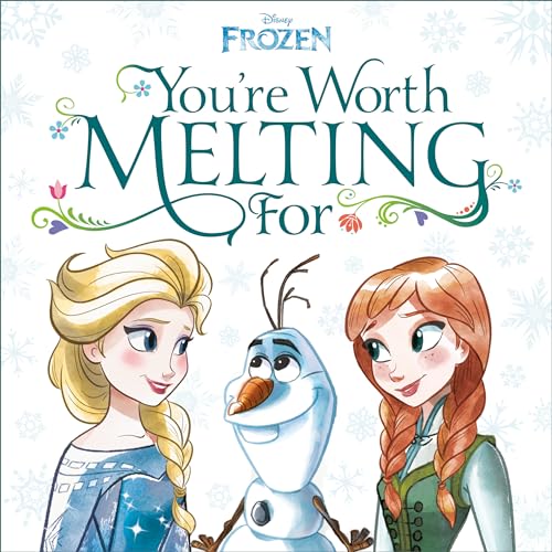Stock image for You're Worth Melting For (Disney Frozen) for sale by Better World Books