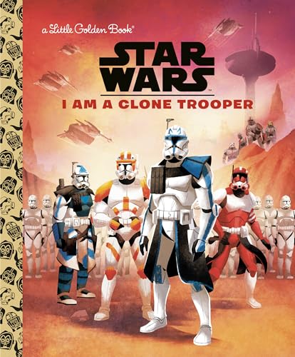 9780736441896: I Am a Clone Trooper (Star Wars) (Little Golden Book)