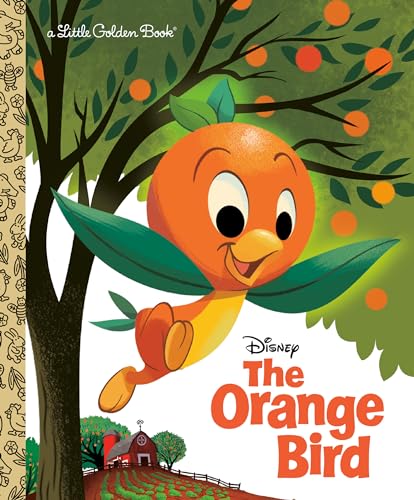 9780736442725: The Orange Bird (Disney Classic) (Little Golden Book)