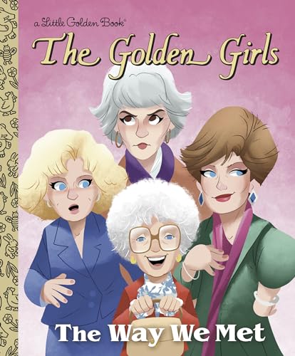 Stock image for The Way We Met (The Golden Girls) (Little Golden Book) for sale by BooksRun