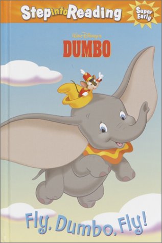 Beispielbild fr Fly, Dumbo, Fly! (Step-Into-Reading, Step 1) zum Verkauf von HPB-Ruby