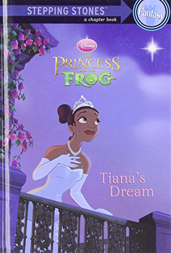 Imagen de archivo de Tiana's Dream (Disney Princess and the Frog) (A Stepping Stone Book(TM)) a la venta por Wizard Books