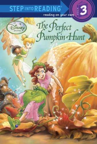 9780736480949: The Perfect Pumpkin Hunt (Disney Fairies: Step into Reading, Step 3)