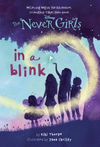 Imagen de archivo de Never Girls #1: In a Blink (Disney Fairies) a la venta por Books of the Smoky Mountains