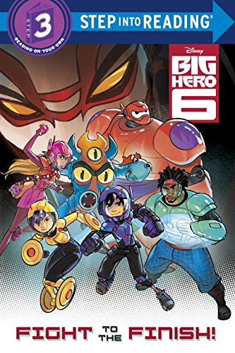 9780736481601: Fight to the Finish! (Disney Big Hero 6) (Step into Reading)