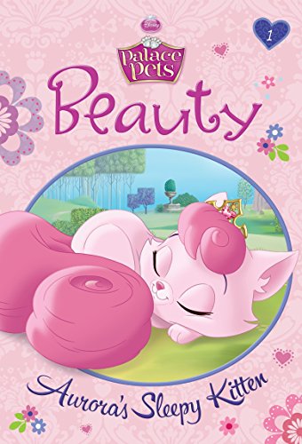 Stock image for Beauty: Aurora's Sleepy Kitten (Disney Princess: Palace Pets) for sale by Better World Books: West