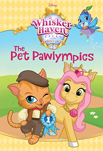 Imagen de archivo de The Pet Pawlympics (Disney Palace Pets: Whisker Haven Tales) a la venta por Better World Books