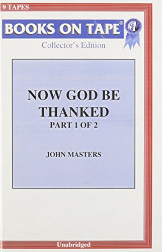 Now God Be Thanked Part 1 Of 2 (9780736607551) by Masters, John