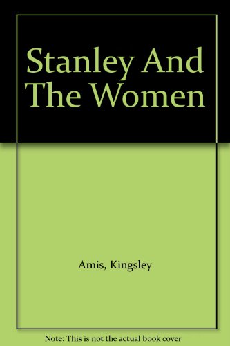 Stock image for STANLEY AND THE WOMEN for sale by Gian Luigi Fine Books