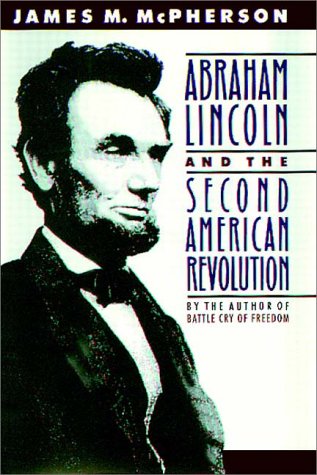 9780736621311: Abraham Lincoln And The Second American Revolution