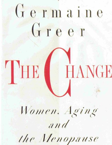 9780736624626: The Change: Women, Aging and the Menopause