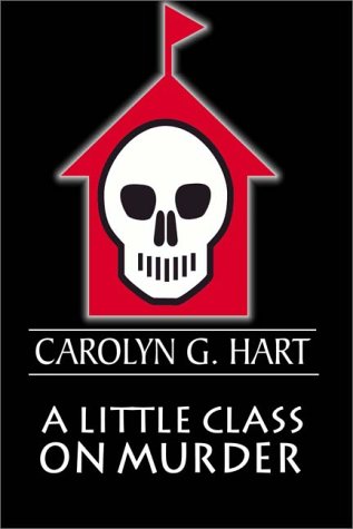 A Little Class on Murder (Death on Demand Mysteries, No. 5) (9780736634199) by Carolyn Hart