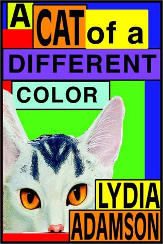 A Cat Of A Different Color (9780736635578) by Lydia Adamson