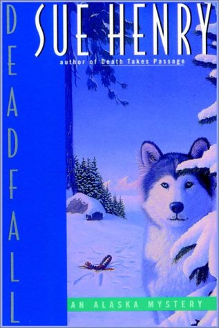 Deadfall: An Alaska Mystery (9780736643757) by Sue Henry