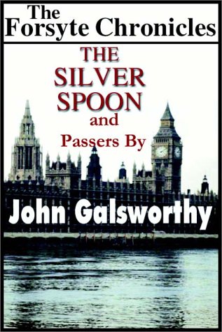 The Silver Spoon And Passers By (9780736643856) by Galsworthy, John