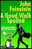 A Good Walk Spoiled (9780736648417) by John Feinstein