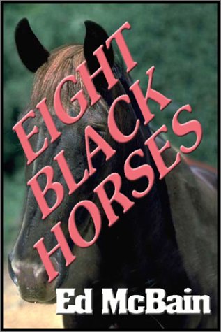 Eight Black Horses (9780736648738) by Ed McBain