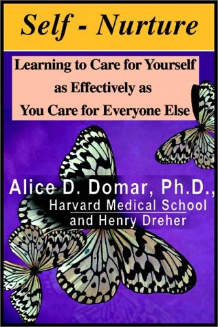 Beispielbild fr Self-Nurture: Learning To Care For Yourself As Effectively As You Care zum Verkauf von Wonder Book