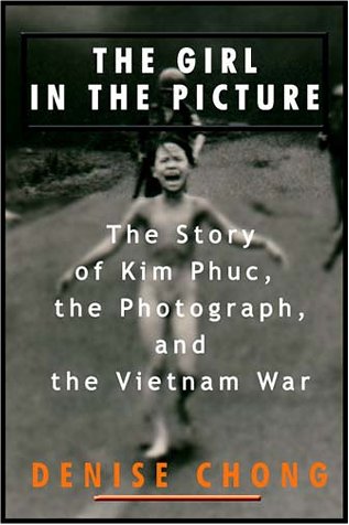 9780736656672: The Girl in the Picture: The Story of Kim Phuc and the Photograph That