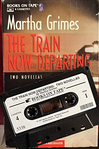 Stock image for The Train Now Departing: Two Novellas (The Train Now Departing & for sale by The Yard Sale Store