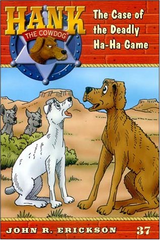9780736662529: The Case of the Deadly Ha-Ha Game (Hank the Cowdog, 37)