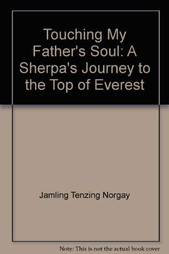 9780736668286: Touching My Father's Soul: A Sherpa's Journey to the Top of Everest