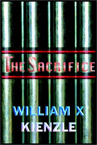 The Sacrifice (9780736668507) by William X. Kienzle; Kienzle, William X.