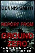 Report from Ground Zero: The Story of the Rescue Efforts at the World Trade Center (9780736684361) by Dennis Smith