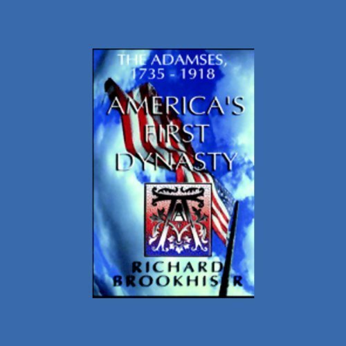 9780736685542: America's First Dynasty: The Adamses, 1735-1918