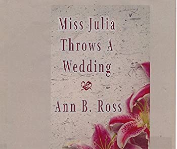 Stock image for Miss Julia Throws a Wedding for sale by The Yard Sale Store