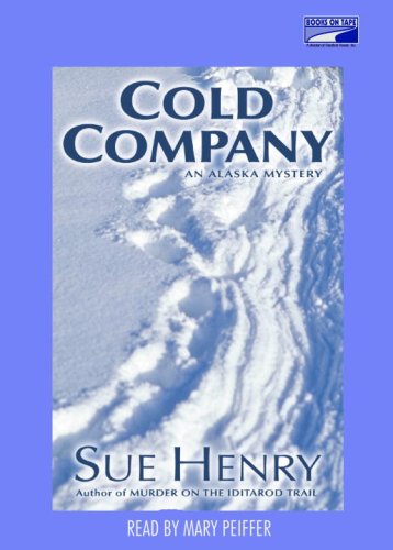 Cold Company (Audiobook on 7 CDs) (Alaskan Mystery Series) (9780736687249) by Sue Henry