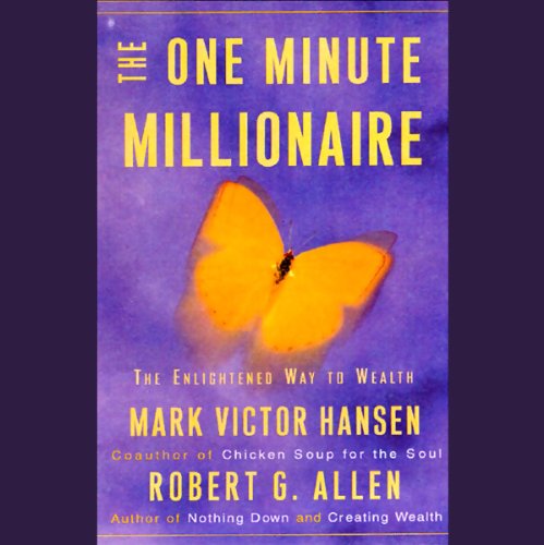 The One Minute Millionaire - The Enlightened Way To Wealth (9780736688765) by Mark Victor Hansen; Robert G. Allen