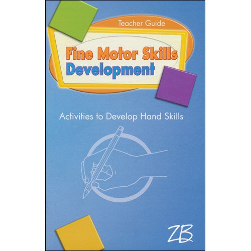 Stock image for Fine Motor Development, Activities to Develope Hand Skills in Young Children, Teacher Guide for sale by SecondSale