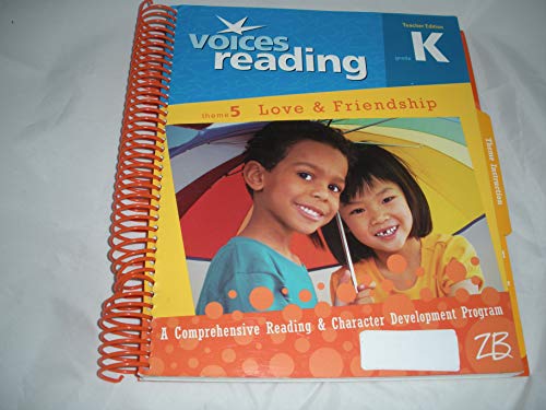 Imagen de archivo de Voices Reading Literacy to Live By Theme 5 Love and Friendship Grade K Teacher Edition a la venta por HPB-Red