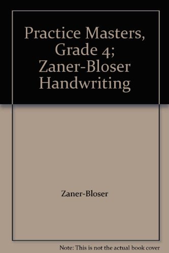 Stock image for Practice Masters, Grade 4; Zaner-Bloser Handwriting ; 9780736769501 ; 0736769501 for sale by APlus Textbooks