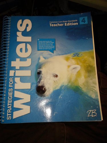 Stock image for Strategies For Writers, Grade 4, Common Core: Teacher Edition With Factory Sealed CD-ROM (2013 Copyright) for sale by ~Bookworksonline~