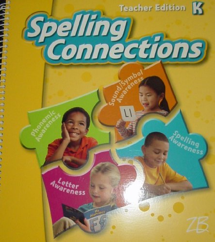 Imagen de archivo de ZB Spelling Connections Grade K Teacher Edition NEW by Zaner-Bloser a la venta por Once Upon A Time Books