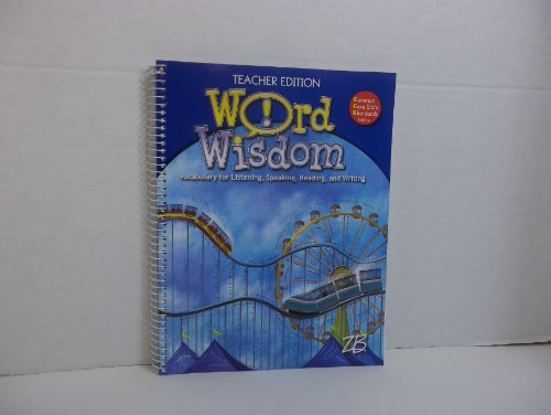 Word Wisdom Vocabulary for Listening Speaking Writing Grade 6 Teacher Edition Zaner Bloser Common Core State Standards Edition with Printable Games and Activities CD-ROM (9780736792844) by Jerry Zutell