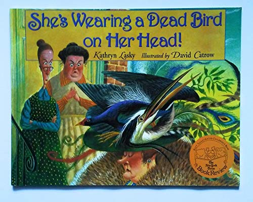 9780736794091: SHE'S WEARING A DEAD BIRD ON HER HAT, ZANER-BLOSER