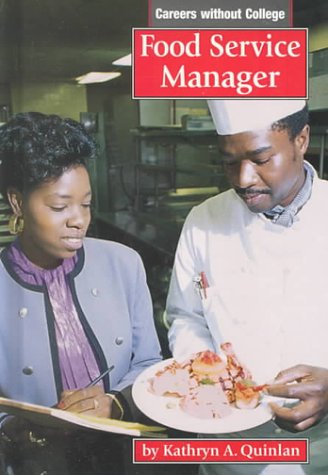 Beispielbild fr Food Service Manager (Careers Without College) zum Verkauf von -OnTimeBooks-