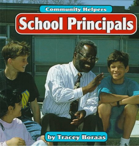 Stock image for School Principals (Community Helpers) for sale by Reliant Bookstore
