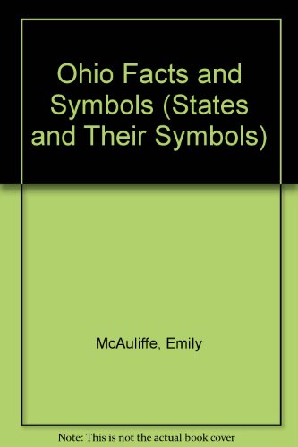 Beispielbild fr Ohio Facts and Symbols (The States & Their Symbols (Before 2003)) zum Verkauf von Irish Booksellers