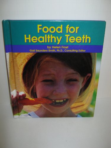 Stock image for Food for Healthy Teeth (Pebble Books) for sale by Ergodebooks