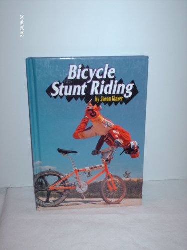 Beispielbild fr Bicycle Stunt Riding zum Verkauf von Better World Books: West